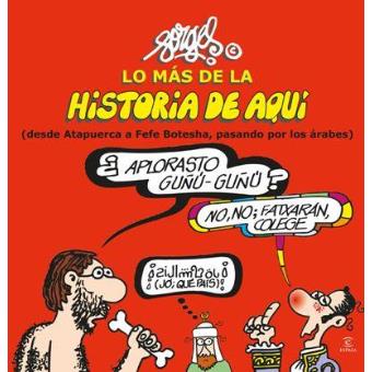 Lo más de la Historia de Aquí (I): de Atapuerca a Fefe Botesha