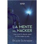 La mente del hacker. Cómo revertir la situación cuando las é