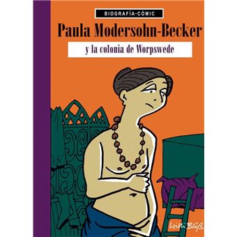 Paula Modersohn Becker Y La Colonia De Worspede