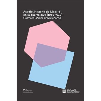 Asedio-historia de madrid en la gue