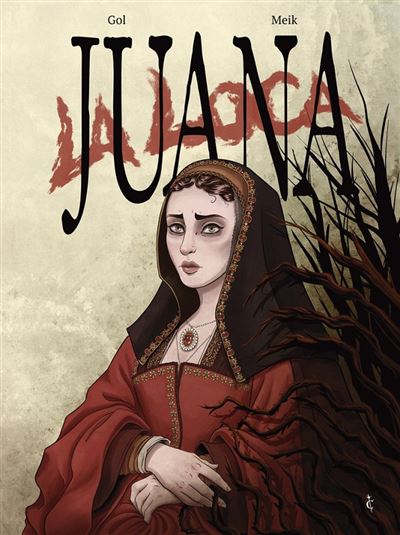 Cascaborra Juana La Loca - Gol (Autor)