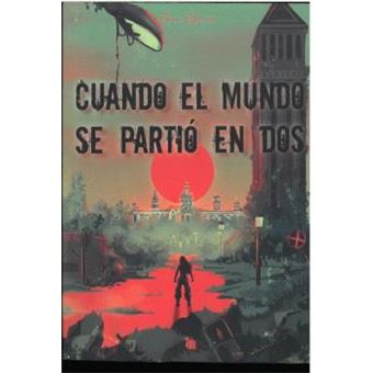 Cuando El Mundo Se Partió En Dos