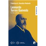 Leonardo Torres Quevedo Su Vida Su Mundo