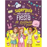 La superguía para la mejor fiesta de pijamas