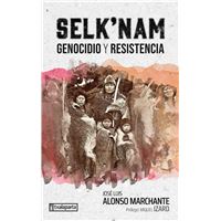 Selk`Nam-Genocidio Y Resistencia