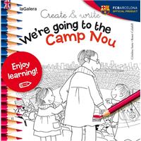 Create & Write We'Re Going To The Camp Nou