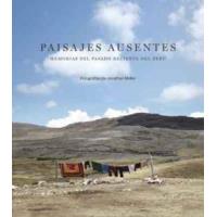 Paisajes ausentes: Memorias del pasado reciente del Perú