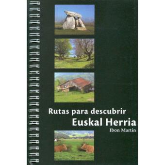 Euskal Herria. Las 50 mejores rutas para descubrir