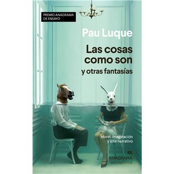 Las cosas como son y otras fantasías