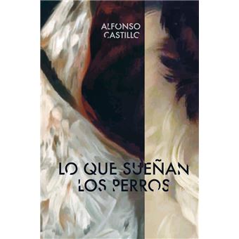 Lo que sueñan los perros