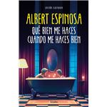 Qué bien me haces cuando me haces bien - Libro Firmado