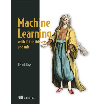 Machine Learning with R, the tidyverse, and mlr - 1