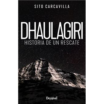 Dhaulagiri. Historia de un rescate