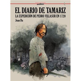 El Diario De Tamariz-La Expedicion De Pedro Vilasur De 1720