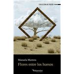 Flores Entre Los Huesos
