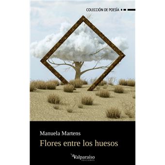 Flores Entre Los Huesos