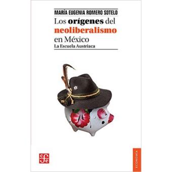 Los orígenes del neoliberalismo en México