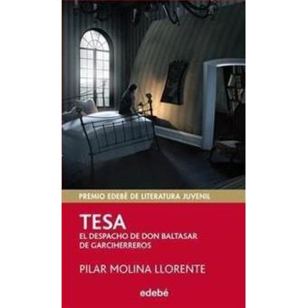 Tesa. El Despacho De Don Baltasar De Garciherreros. Premio Edebé Juvenil 2013