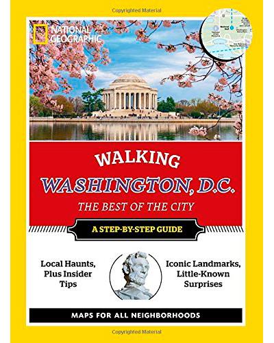 National Geographic: Walking Washington D.c. The Best Of The City