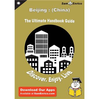 Ultimate Handbook Guide to Beijing : (China) Travel Guide - 1