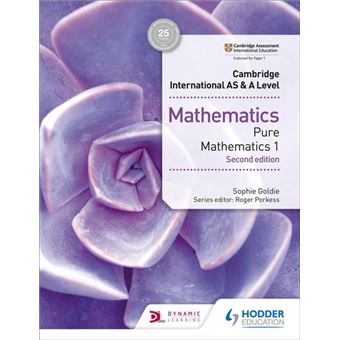 Cambridge International AS & A Level Mathematics Pure Mathematics 1 second edition - 1