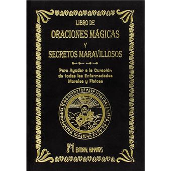 Libro de las oraciones mágicas y secretos maravillosos