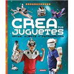 Crea tus juguetes naves robots y as