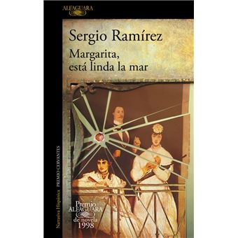 Margarita, Está Linda La Mar - Sergio Ramírez -5% En Libros | FNAC