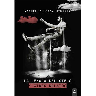 La lengua del cielo y otros relatos - 1