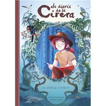 Els diaris de la Cirera 6 - El viatge i l´´oblit