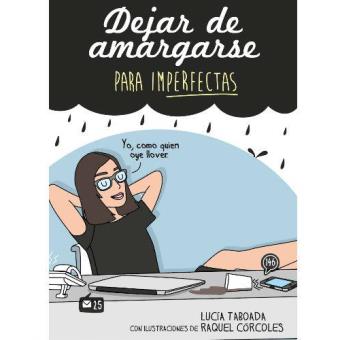 Dejar de amargarse. Para imperfectas