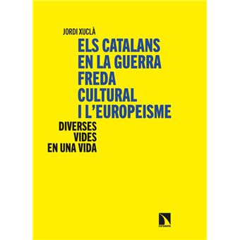 Els Catalans En La Guerra Freda Cultural I L`Europeisme