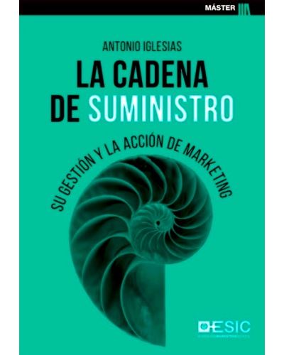 La Cadena De suministro y marketing tapa blanda con solapas libro antonio iglesias español