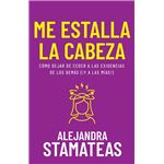 Me Estalla La Cabeza