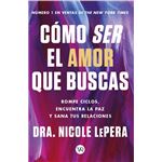 Como Ser El Amor Que Buscas