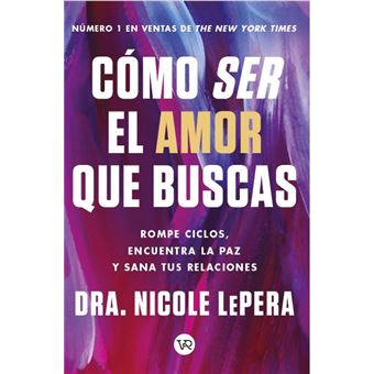 Como Ser El Amor Que Buscas