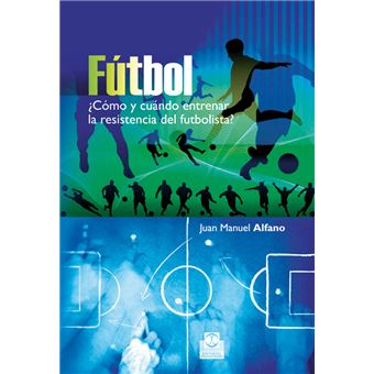 Fútbol ¿Cómo y cuándo entrenar la resistencia del futbolista - 1