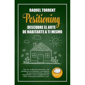 Positioning. El arte de habitarse a uno mismo