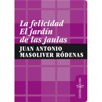 La felicidad. El jardín de las jaulas - 1
