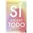 Sí a (casi) todo