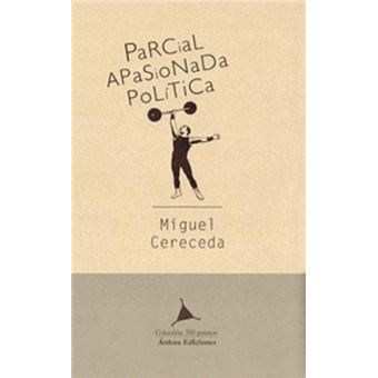 Parcial, apasionada, política