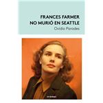 Frances Farmer No Murio En Seattle