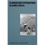 La Barcelona Fotografiada De Ginés Cuesta