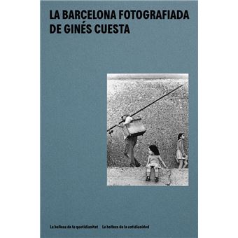 La Barcelona Fotografiada De Ginés Cuesta