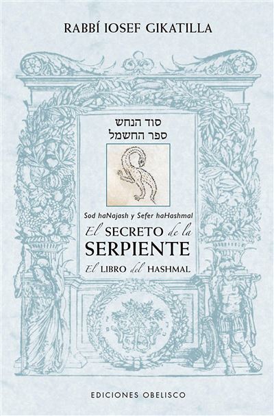 Ediciones Obelisco S.l. El Secreto De La Serpiente/ El Libro De Hashmal