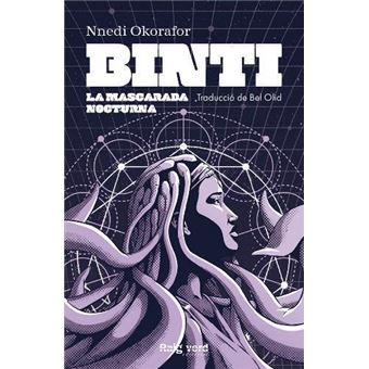 Binti / La Mascarada Nocturna