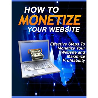 How To Monetize Your Website - 1