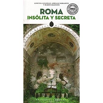 Roma Insolita Y Secreta