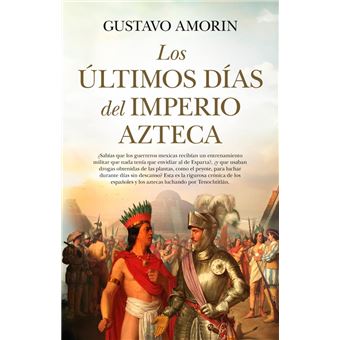 Los últimos días del Imperio azteca