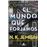 El mundo que forjamos